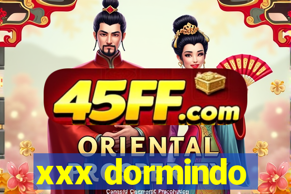 xxx dormindo